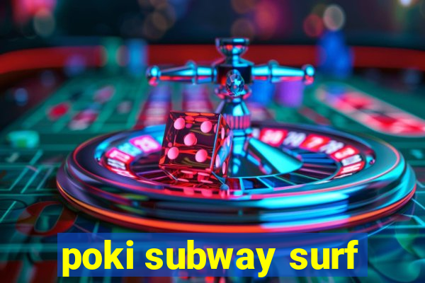 poki subway surf